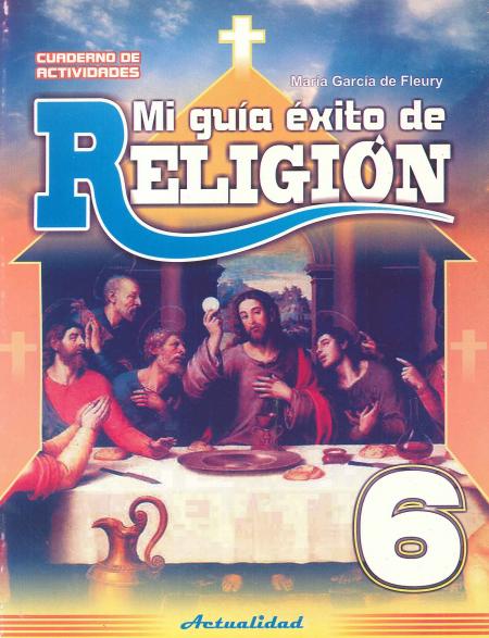 Mi Guia Exito de Religion 6