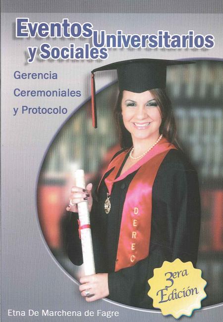 Eventos Universitarios y Sociales 2ª Edicion Gerencia, Ceremoniales y Protocolo