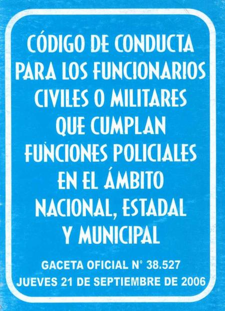 Codigo de Conducta para los Funcionarios Civiles O Militares Que Cumplan Funciones Policiales En el Ambito Nacional, Estatal y Municipal