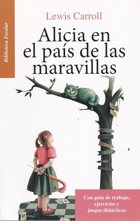 Alicia En el Pais de las Maravillas - Coleccion Biblioteca Escolar